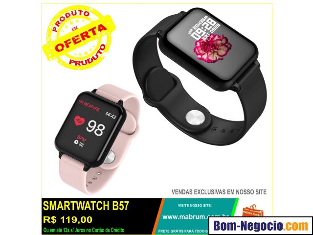 Smartwatch B57 a prova d´água (Entrega Grátis)